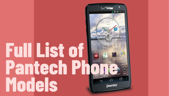 Full List of Pantech Phone Models