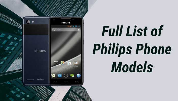 Full List of Philips Phone Models