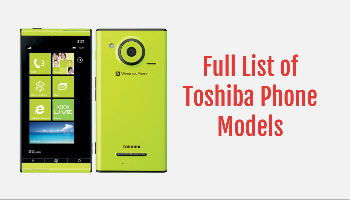 Full List of Toshiba Phone Models