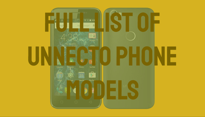 Full List of Unnecto Phone Models