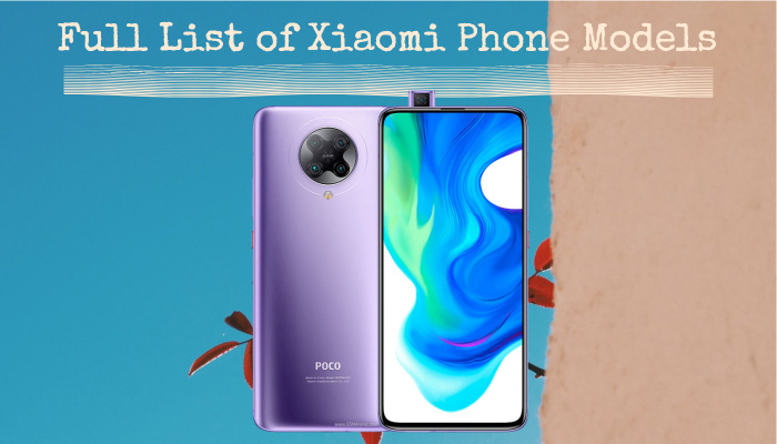 Full List of Xiaomi Phone Models