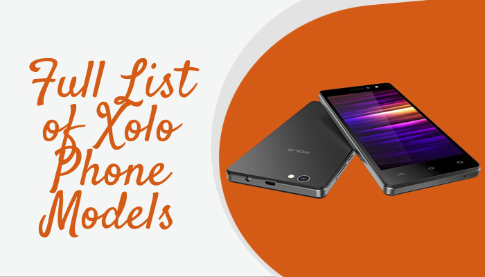 Full List of Xolo Phone Models