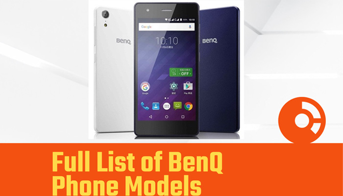 Full List of BenQ Phone Models