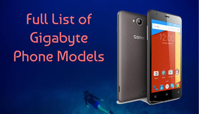 Full List of Gigabyte Phone Models