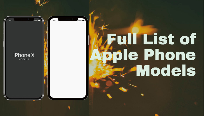 Full List of Apple Phone Models