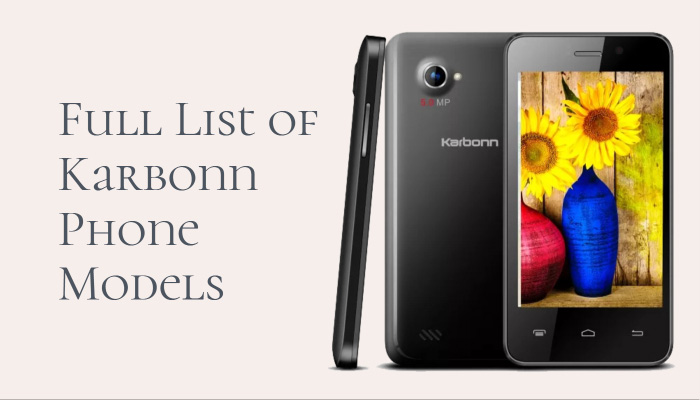 Full List of Karbonn Phone Models