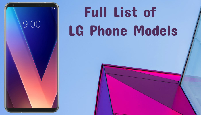 Full List of LG Phone Models