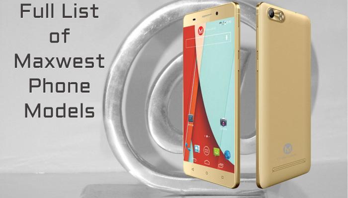 Full List of Maxwest Phone Models