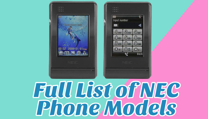 Full List of NEC Phone Models