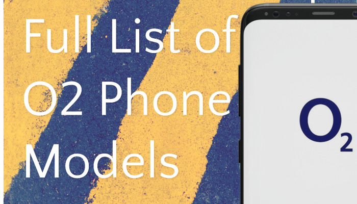 Full List of O2 Phone Models
