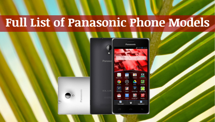 Full List of Panasonic Phone Models