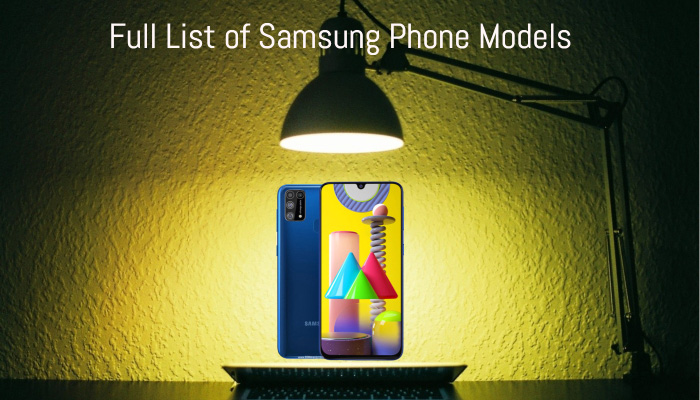 Full List of Samsung Phone Models