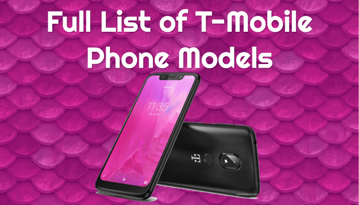 Full List of T-Mobile Phone Models